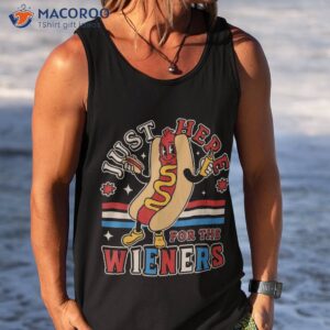 i m just here for the wieners patriotic 4th of july shirt tank top