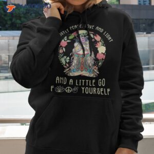 i m mostly peace love and light a little go yoga flower shirt hoodie