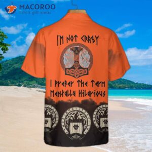 I’m Not Crazy; I Prefer The Term “tally Hilarious.” Hawaiian Shirt, God Odin Flies On Sleipnir Viking Shirt.