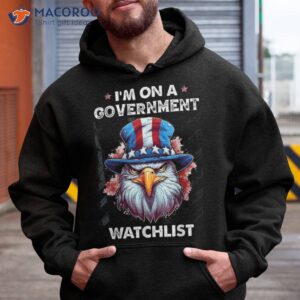 I’m On A Governt Watchlist Funny 4th Of July Eagle Usa Shirt