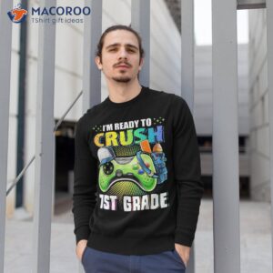 i m ready to crush 1st grade back school video game boys shirt sweatshirt 1