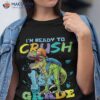 I’m Ready To Crush 1st Grade Dinosaur Back School Shirt