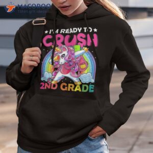 i m ready to crush 2nd grade dabbing unicorn back school shirt hoodie 3