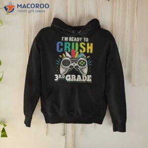 i m ready to crush 3rd grade back school video game boys shirt hoodie 1