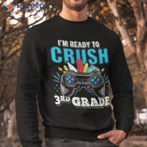 i m ready to crush 3rd grade back school video game boys shirt sweatshirt
