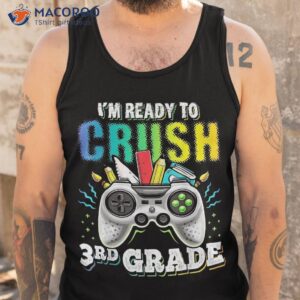 i m ready to crush 3rd grade back school video game boys shirt tank top 1 2