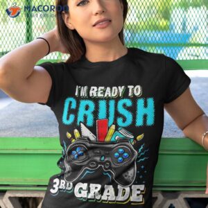 i m ready to crush 3rd grade back school video game boys shirt tshirt 1 1