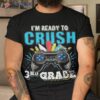 I’m Ready To Crush 3rd Grade Back School Video Game Boys Shirt