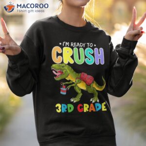 i m ready to crush 3rd grade dinosaur back school boys shirt sweatshirt 2