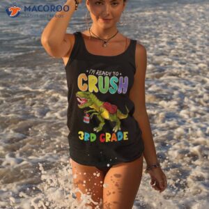 i m ready to crush 3rd grade dinosaur back school boys shirt tank top 3