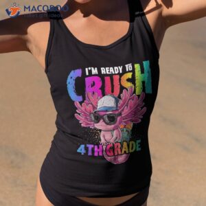i m ready to crush 4th grade axolotl back school girls shirt tank top 2