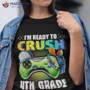 i m ready to crush 4th grade back school video game boys shirt tshirt