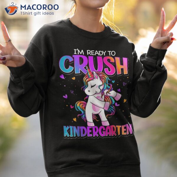 I’m Ready To Crush Kindergarten Back School Shirt