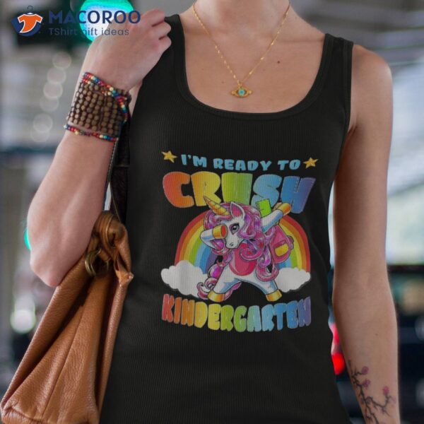 I’m Ready To Crush Kindergarten Unicorn Back School Shirt