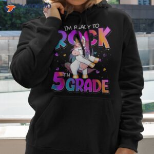 i m ready to rock 5th grade unicorn back school girls shirt hoodie