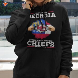 i may live in georgia but ill always have the kansas city chiefs in my dna shirt hoodie 2