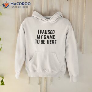 i paused my game to be here jokic shirt hoodie