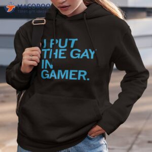 i put the gay in gamer t shirt hoodie 3