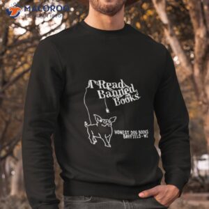 i read banned books honest dog books bayfield wi shirt sweatshirt