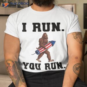 i run you run big foot 4th of july shirt tshirt