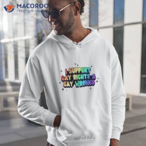 i support gay rights gay wrongs shirt hoodie 1