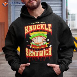 i survived the knuckle sandwich shirt hoodie