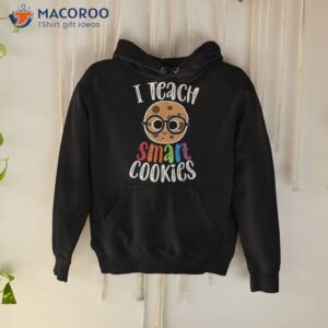 i teach smart cookies funny cute back to school teacher gift shirt hoodie