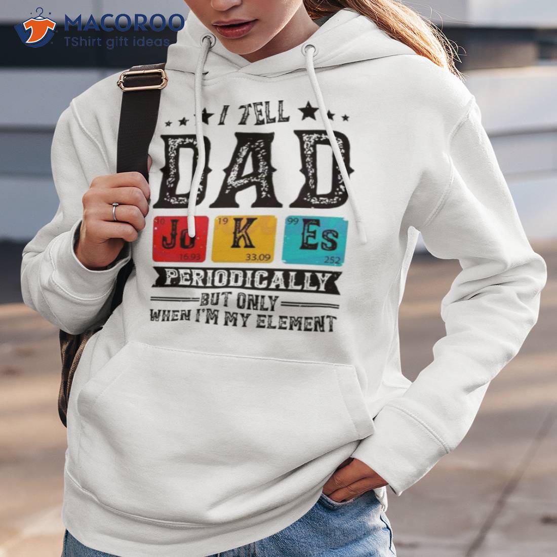 I Tell Dad Jokes Periodically But Only When Im In My Elemenshirt I Tell Dad Jokes Periodically But Only When Im In My Elemenshirt