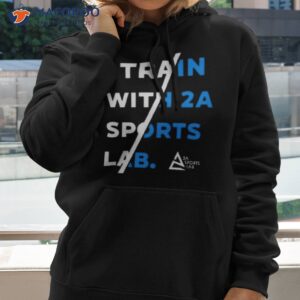 i train with 2a sports lab shirt hoodie