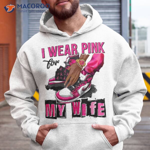 I Wear Pink For My Wife Survivor Breast Cancer Awareness Shirt