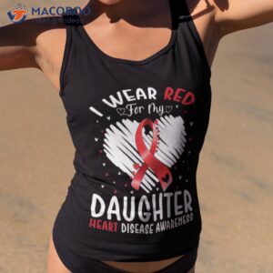 i wear red for my daughter heart disease awareness shirt tank top 2