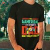 Im A Gamer Dad Like A Normal Dad Only Much Cooler Shirt