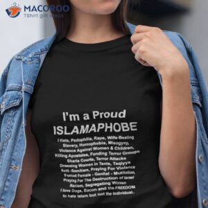 im a proud islamaphobe i hate pedophilia rape wife beating shirt tshirt