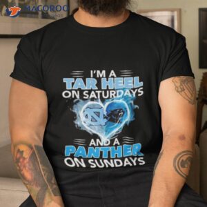 im a tar heel on saturdays and a panther on sundays 2023 shirt tshirt
