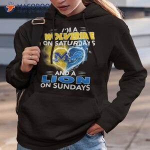 im a wolverine on saturdays and a lion on sundays 2023 shirt hoodie 3