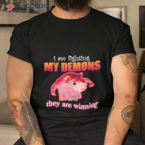 im fighting my demons and they are winning rat shirt 2 tshirt