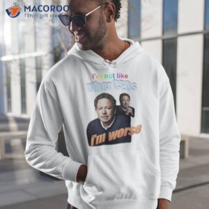 im not like other ceos im worse shirt hoodie 1