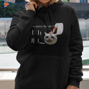 im sorry for your loss cat crying meme shirt hoodie