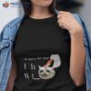 I’m Sorry For Your Loss Cat Crying Meme Shirt