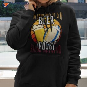 im thinking its a beer rugby kinda weekend shirt hoodie