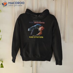 I’m Voting For Ron Desantis And I Eat At The Gas Station Shirt 1 im voting for ron desantis and i eat at the gas station shirt hoodie