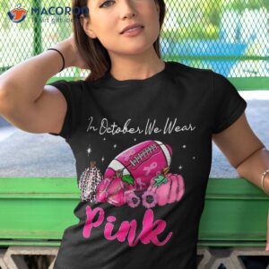 in october we wear pink football kid breast cancer awareness shirt tshirt 1