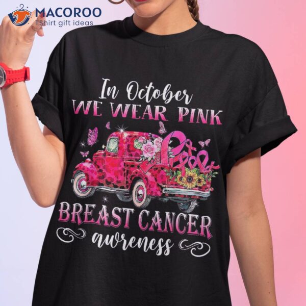 In October We Wear Pink Ribbon Leopard Truck Breast Cancer Shirt