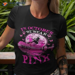 in october we wear pink ribbon witch halloween breast cancer shirt tshirt 3