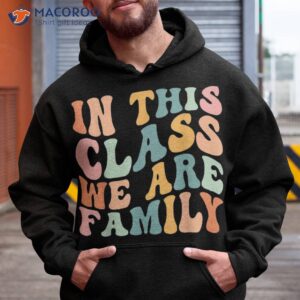 in this class we are family back to school groovy retro kids shirt hoodie