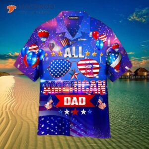 independence day all american dad fourth of july sunglasses and stars hawaiian shirts 0