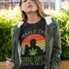 Inhale Good Shit Exhale Bullshit Weed Cannabis Yoga 420 Gift Shirt