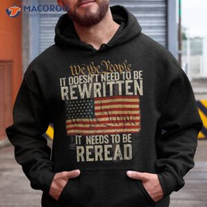 it doesn t need to be rewritten constitution we the people shirt hoodie