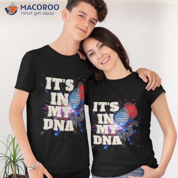 It’s In My Dna Moroccan American Flag England Shirt