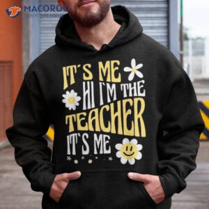 It’s Me Hi I’m The Teacher Funny Shirt